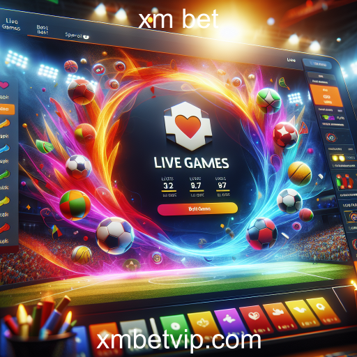 Descubra a Emoção das Apostas Ao Vivo com a XM Bet